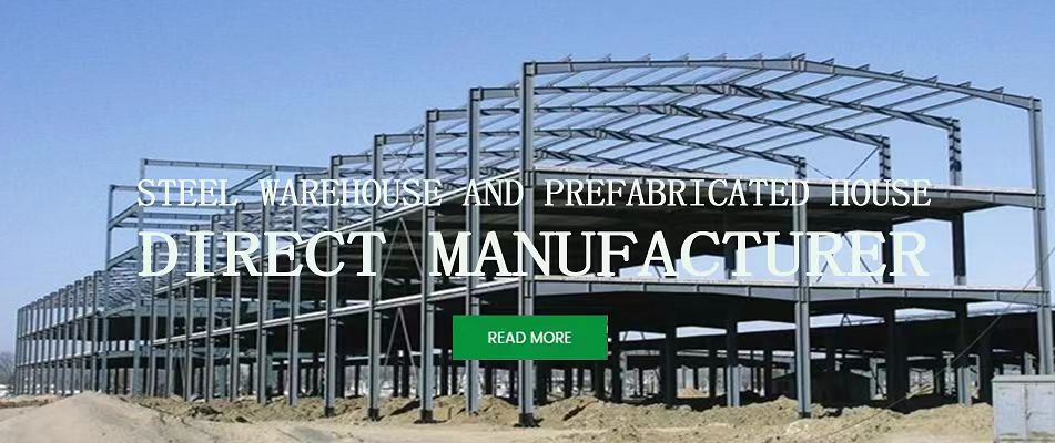 Steel warehouse and prefabricated house manufacturer
